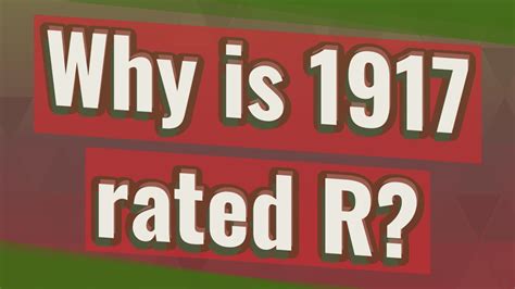 why is 1917 rated r.